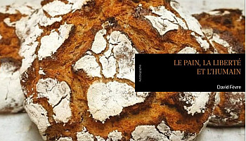 Le livre de David FEVRE qui raconte 26 ans d'une vie d'artisan boulanger